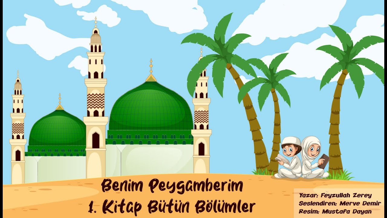 BENİM PEYGAMBERİM - 1. KİTAP - BÜTÜN BÖLÜMLER