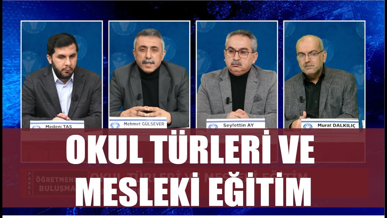 ÖĞRETMENLER BULUŞMASI 17.  BÖLÜM - OKUL TÜRLERİ VE MESLEKİ EĞİTİM