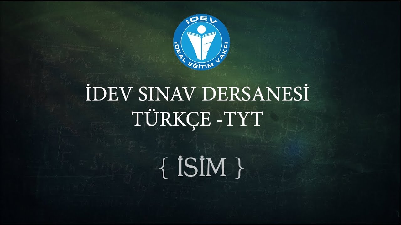 İDEV SINAV DERSANESİ-TÜRKÇE TYT 25. DERS - İSİM