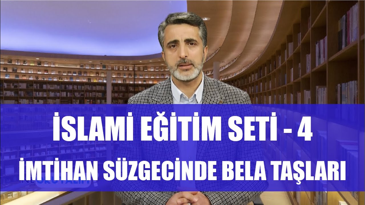 NE OKUYALIM 11. BÖLÜM - İSLAMİ EĞİTİM SETİ - 4 - İMTİHAN SÜZGECİNDE BELA TAŞLARI