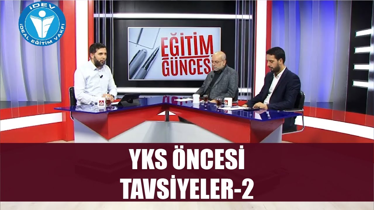 EĞİTİM GÜNCESİ 25. BÖLÜM - YKS ÖNCESİ TAVSİYELER - 2