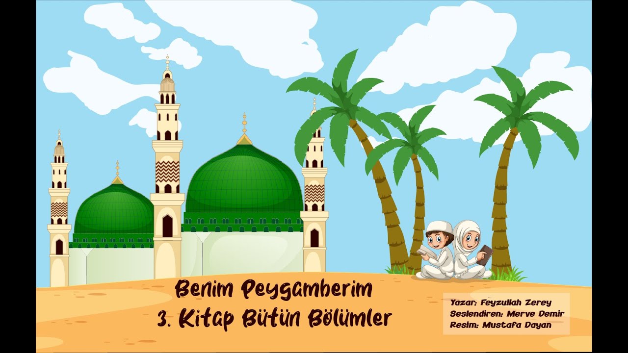 BENİM PEYGAMBERİM - 3. KİTAP - BÜTÜN BÖLÜMLER