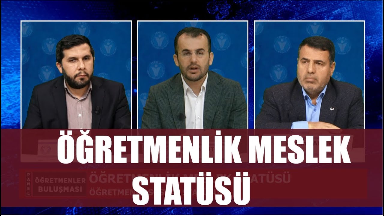 ÖĞRETMENLER BULUŞMASI 15.  BÖLÜM - ÖĞRETMENLİK MESLEK STATÜSÜ