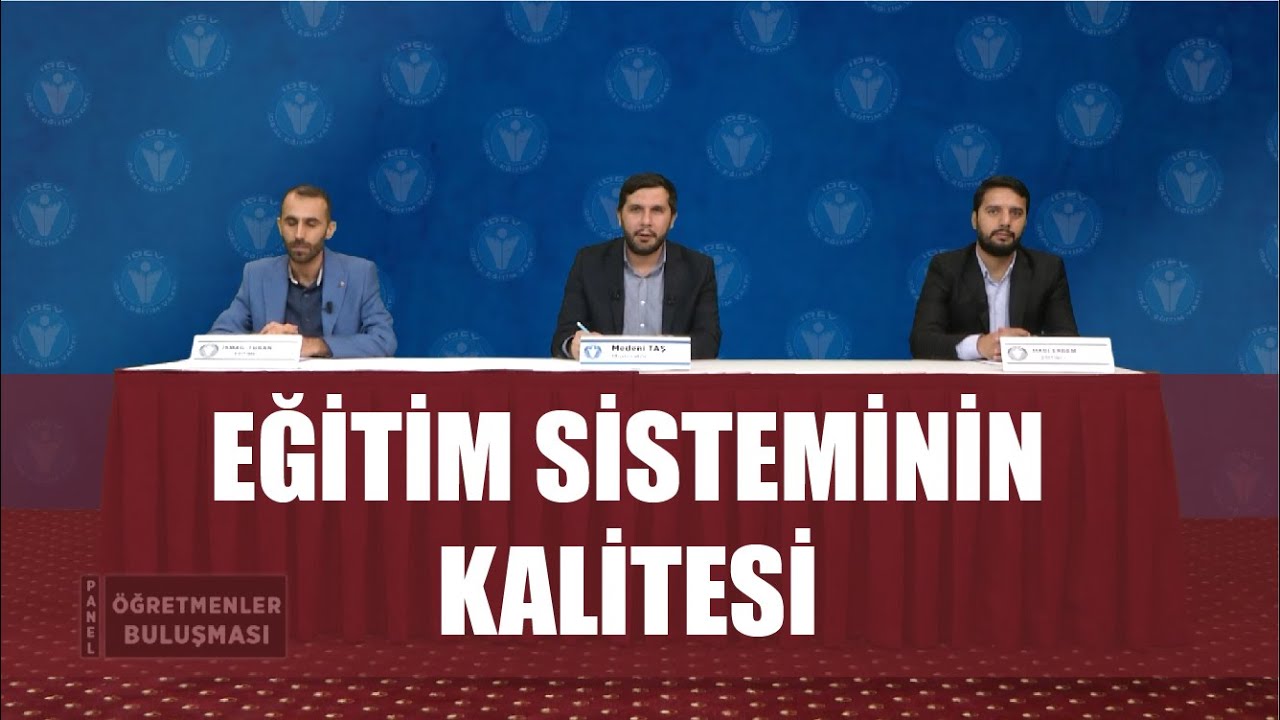 ÖĞRETMENLER BULUŞMASI PANELİ 10. BÖLÜM - TÜRKİYEDE EĞİTİM SİSTEMİNİN KALİTESİ VE PROBLEMLERİ