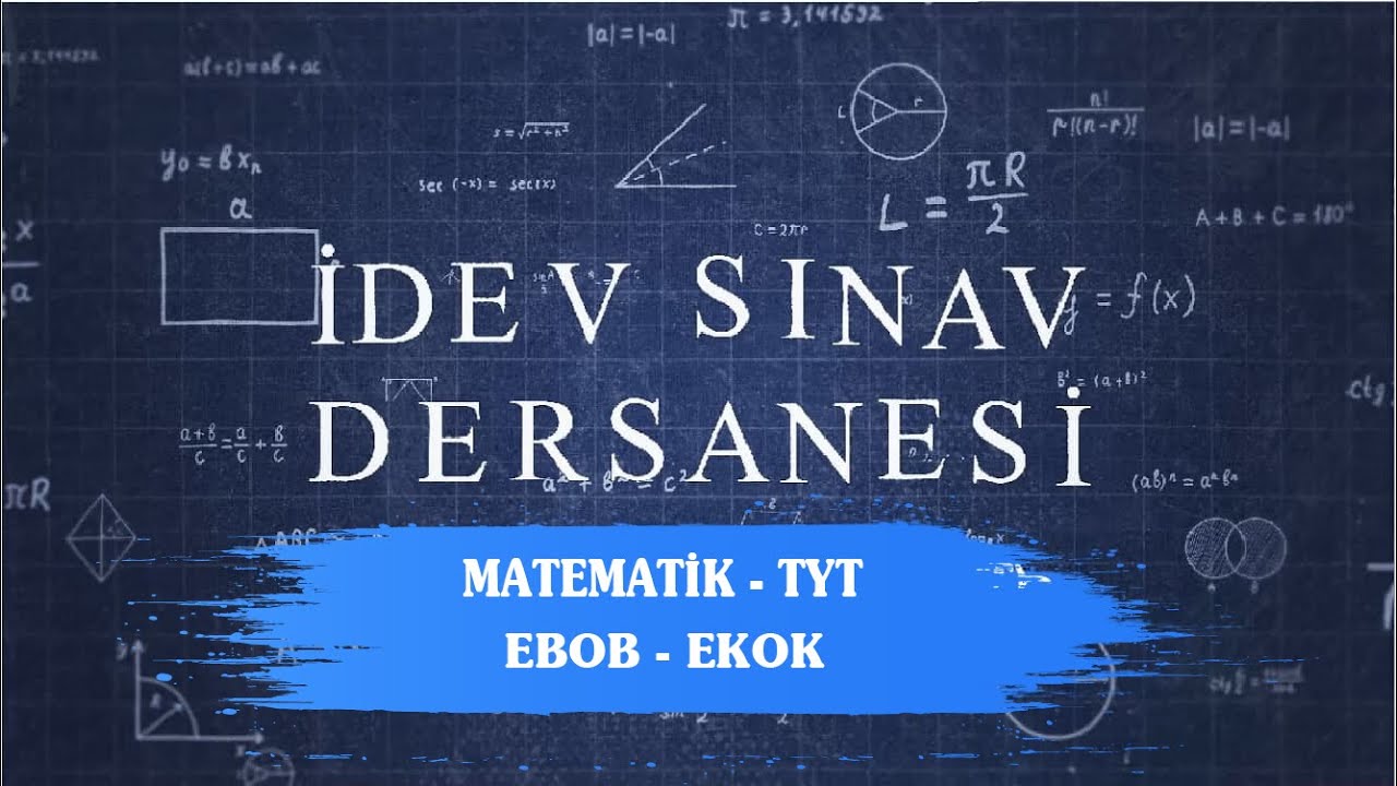 İDEV SINAV DERSANESİ - MATEMATİK - TYT - 12. DERS - EBOB - EKOK