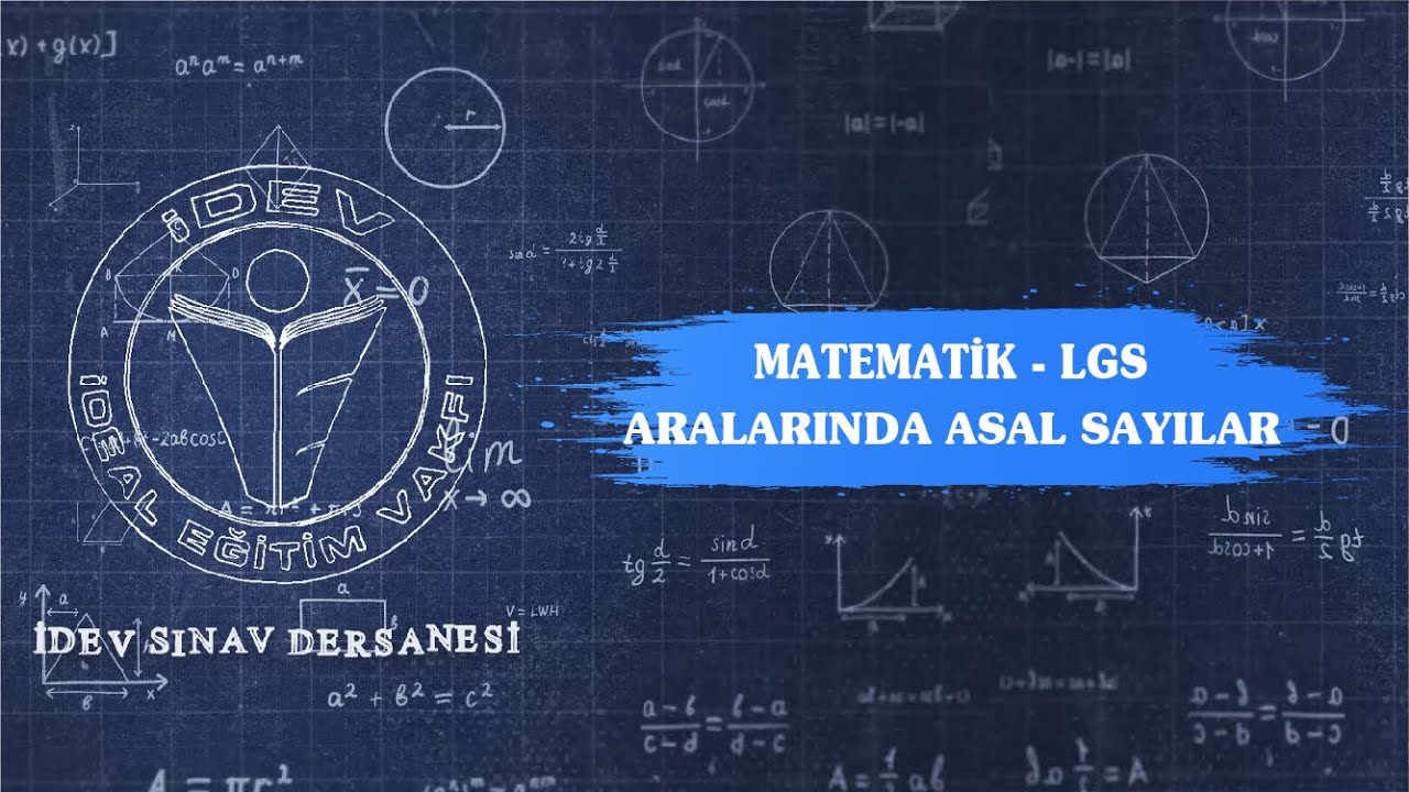 İDEV SINAV DERSANESİ - MATEMATİK - LGS - 5. DERS -ARALARINDA ASAL SAYILAR