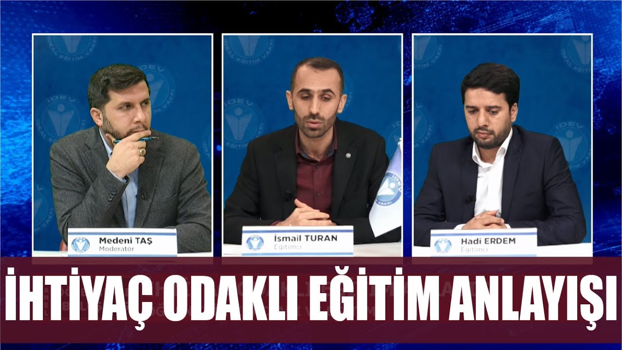 ÖĞRETMENLER BULUŞMASI 22.  BÖLÜM - İHTİYAÇ ODAKLI EĞİTİM ANLAYIŞI