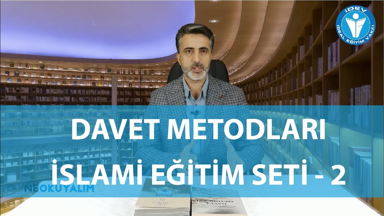 NE OKUYALIM 2. BÖLÜM - İSLAMİ EĞİTİM SETİ - 2   -  DAVET METODLARI