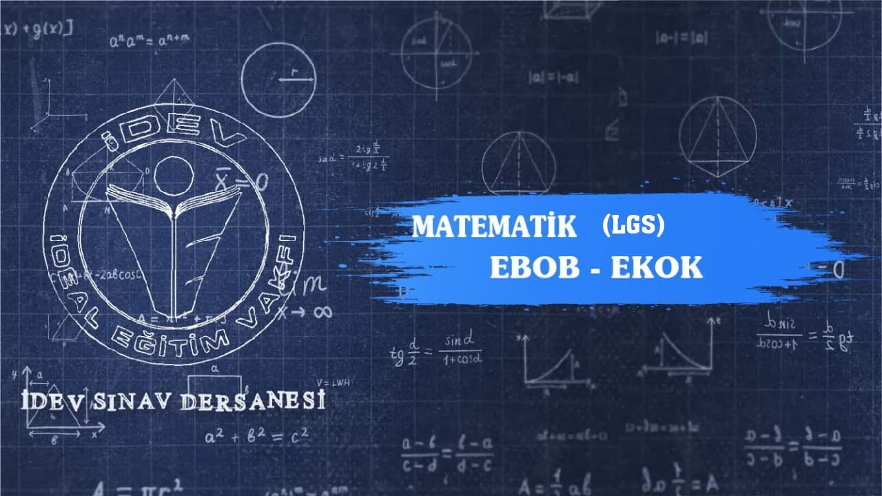 İDEV SINAV DERSANESİ - MATEMATİK - LGS