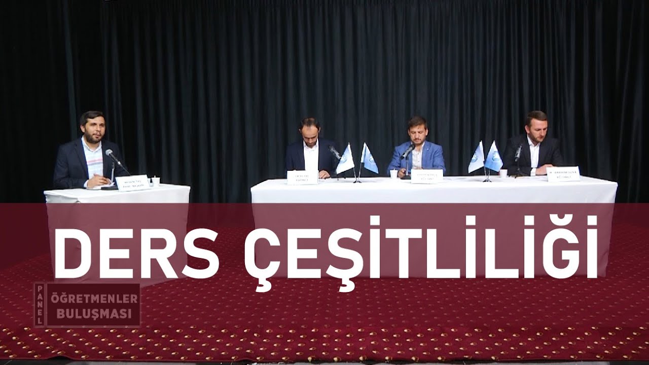 ÖĞRETMENLER BULUŞMASI PANELİ 1.BÖLÜM - OKUTULAN DERSLERİN SAYI VE ÇEŞİTLERİ