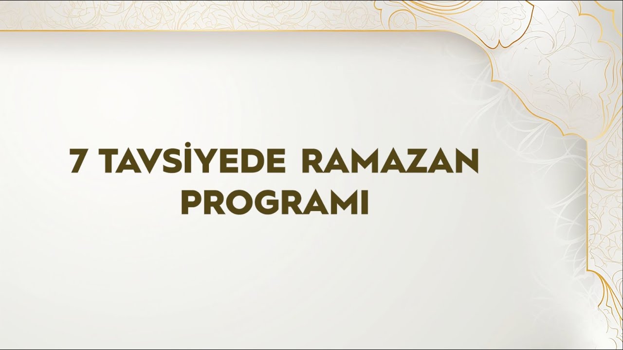 7 TAVSİYEDE RAMAZAN