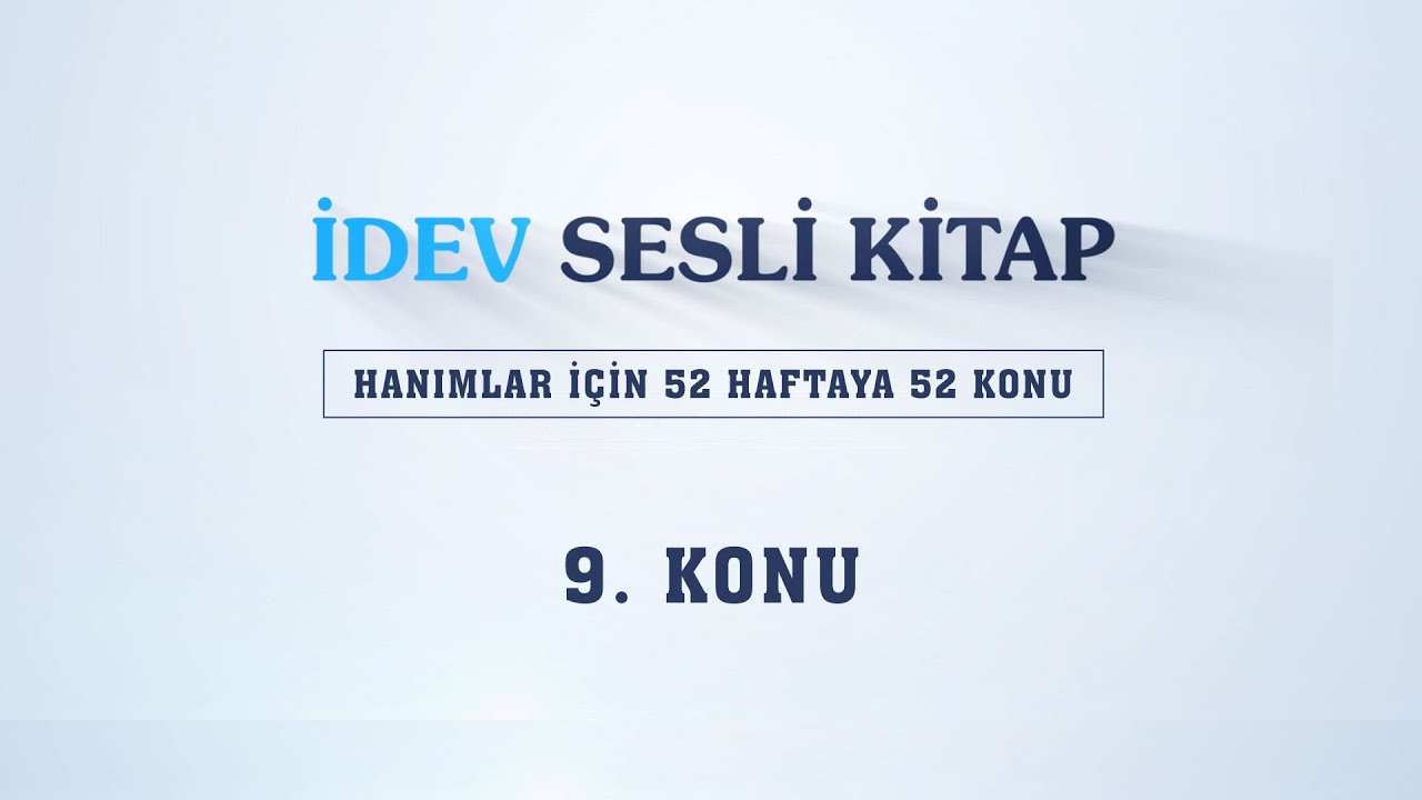 HANIMLAR İÇİN 52 HAFTAYA 52 KONU - 9. KONU/CAHİLİYE TOPLUMUNDA KADININ YERİ