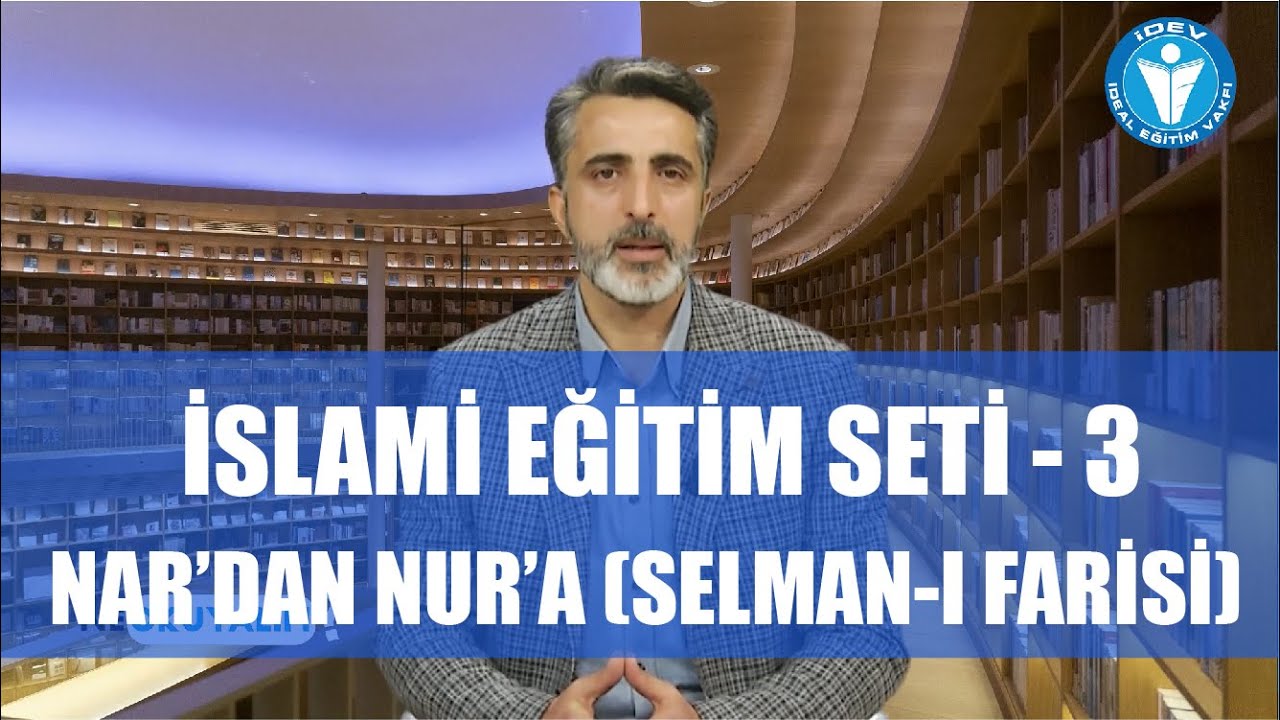 NE OKUYALIM 5.BÖLÜM - İSLAMİ EĞİTİM SETİ-3 - NAR'DAN NUR'A (SELMAN-I FARİSİ)