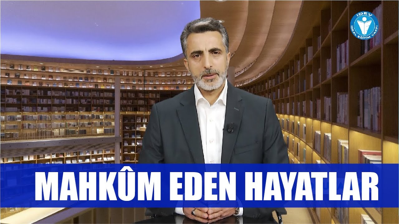NE OKUYALIM 43. BÖLÜM - MAHKÛM EDEN HAYATLAR