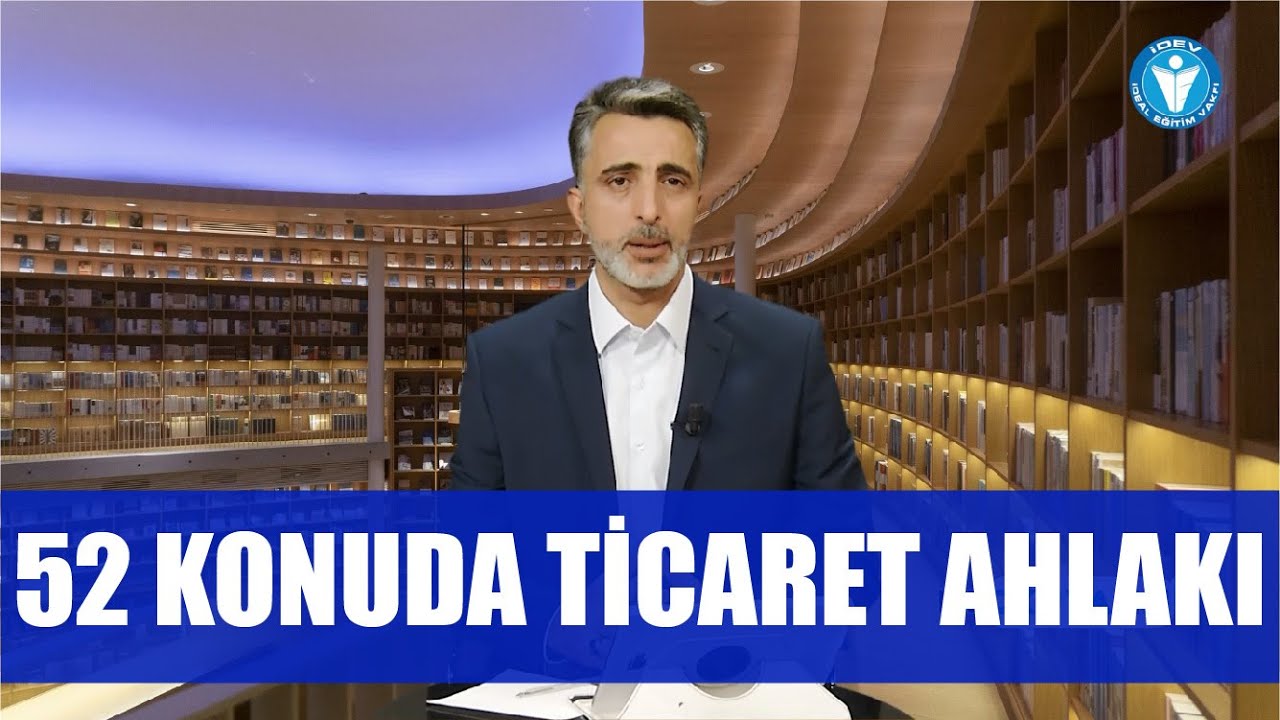 NE OKUYALIM 32. BÖLÜM - 52 KONUDA TİCARET AHLAKI