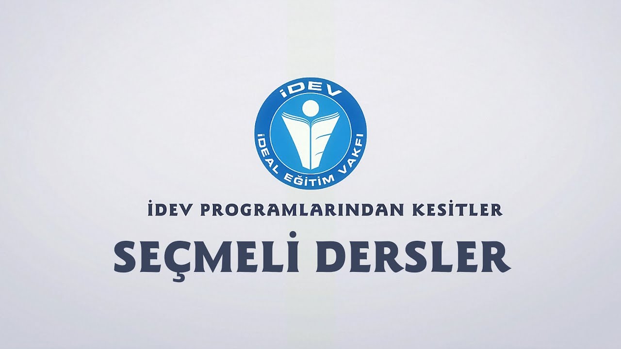 İDEV PROGRAMLARINDAN KESİTLER - ÖĞRETMENLER BULUŞMASI - SEÇMELİ DERSLER