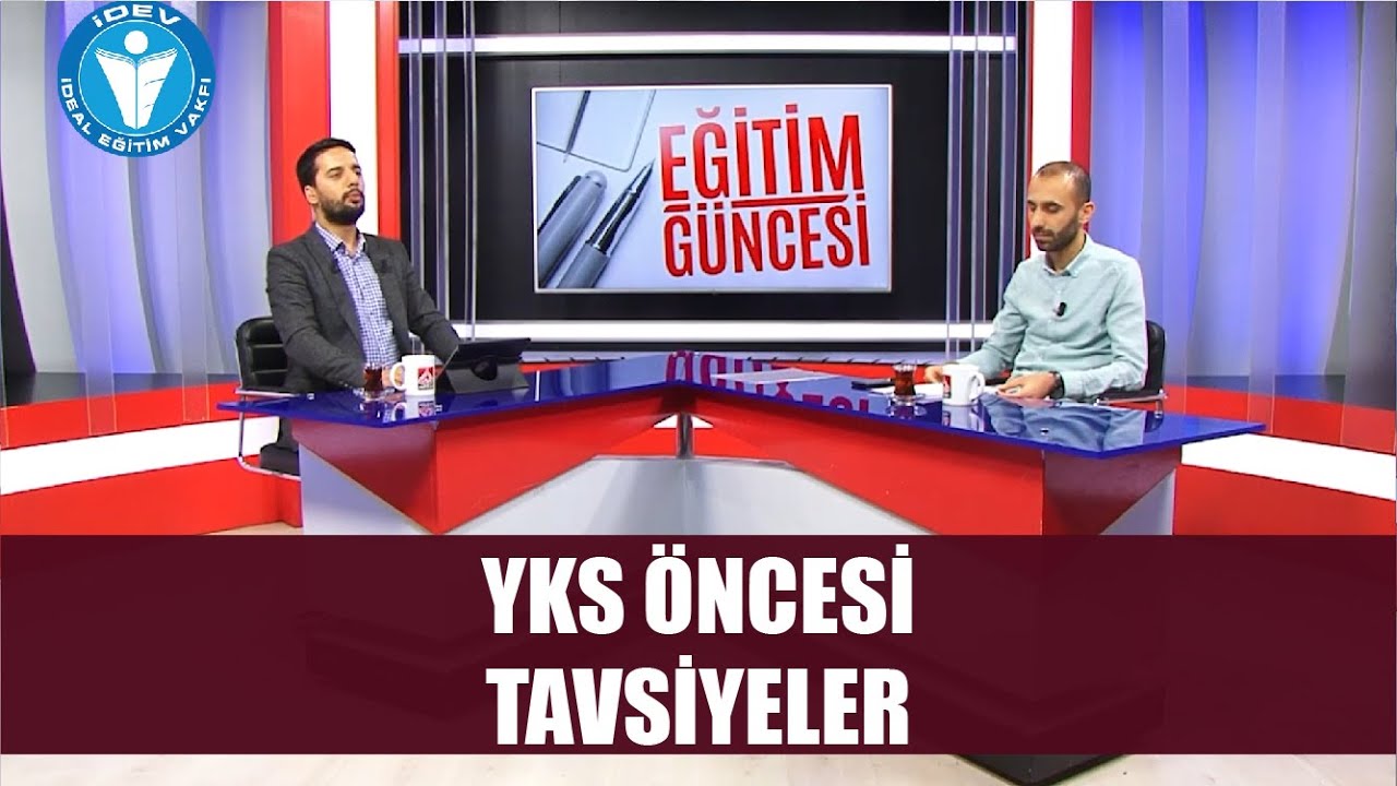 EĞİTİM GÜNCESİ 24. BÖLÜM - YKS ÖNCESİ TAVSİYELER