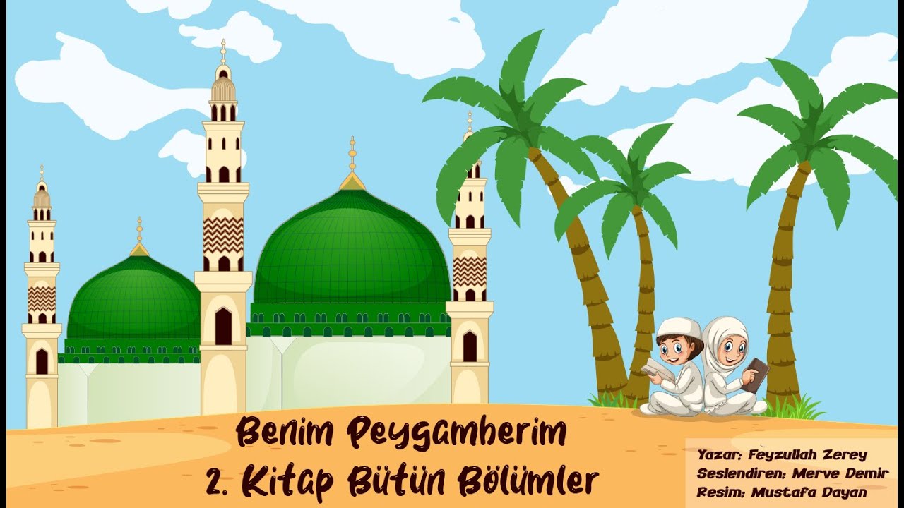 BENİM PEYGAMBERİM - 2. KİTAP - BÜTÜN BÖLÜMLER