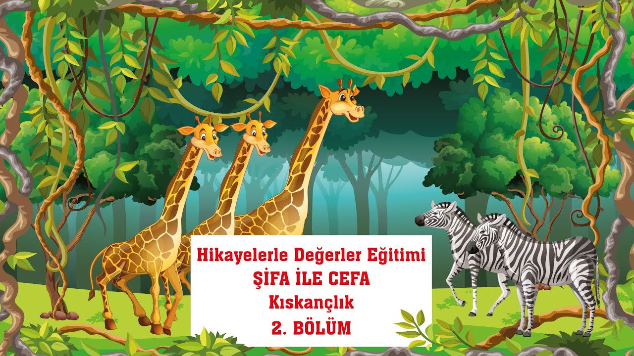 HİKAYELERLE DEĞERLER EĞİTİMİ - ŞİFA İLE CEFA/KISKANÇLIK - 2. BÖLÜM