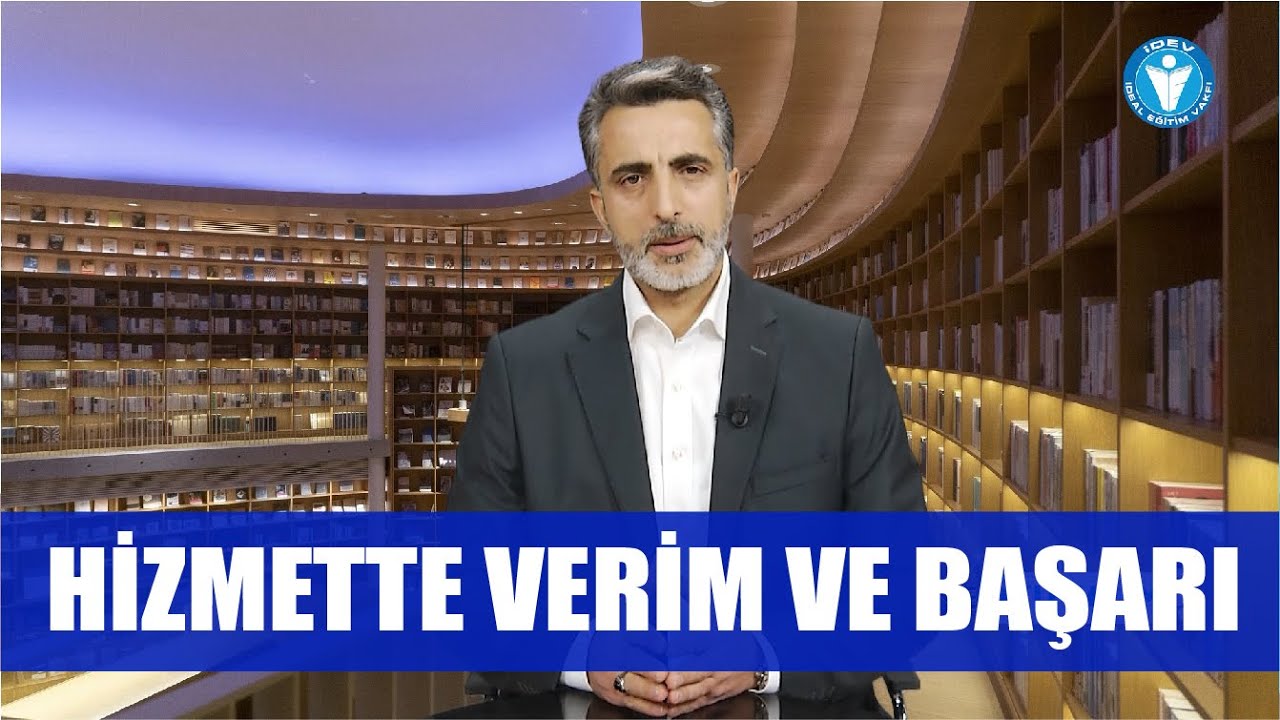 NE OKUYALIM 44. BÖLÜM - HİZMETTE VERİM VE BAŞARI