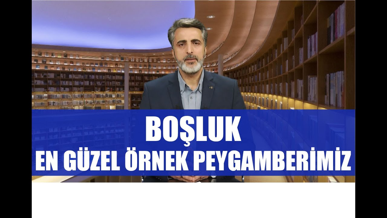 NE OKUYALIM 15.  BÖLÜM - BOŞLUK - EN GÜZEL ÖRNEK PEYGAMBERİMİZ